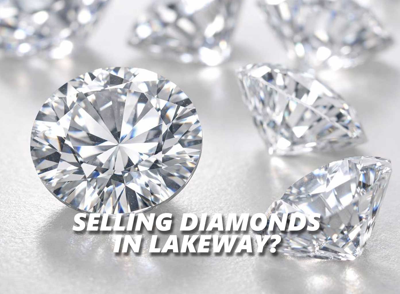 Selling Diamonds in Lakeway