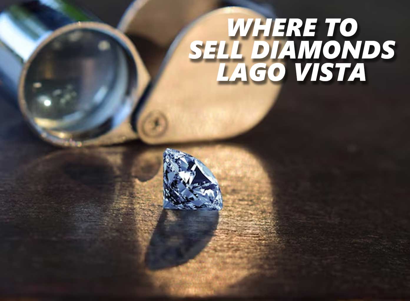 Sell Diamonds Lago Vista