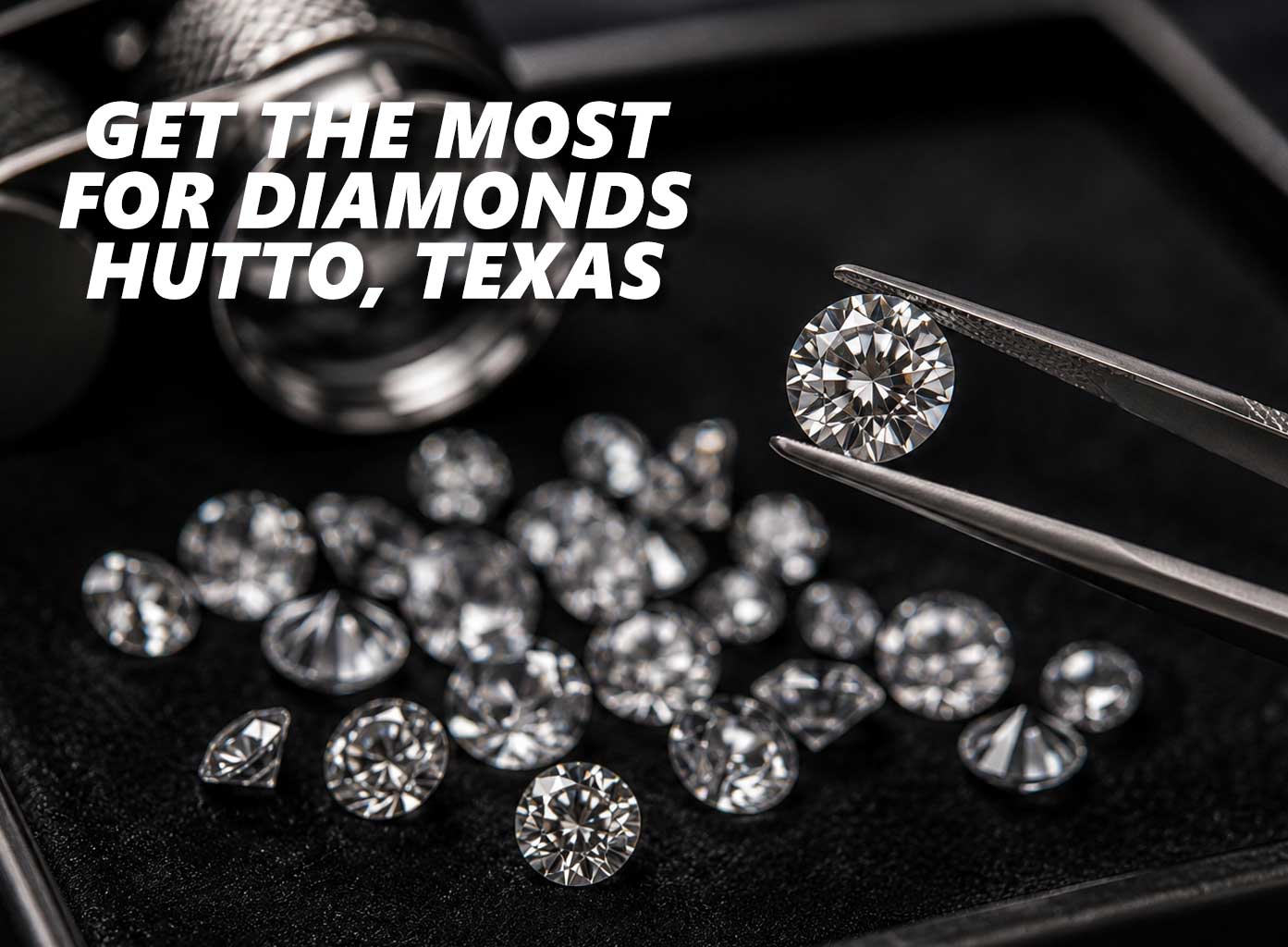 Sell your diamonds in Hutto